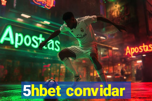 5hbet convidar